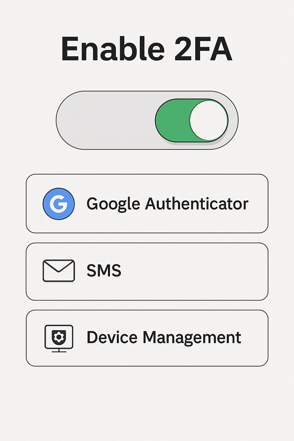 Enable 2FA: Google Authenticator, SMS, Device Management toggle